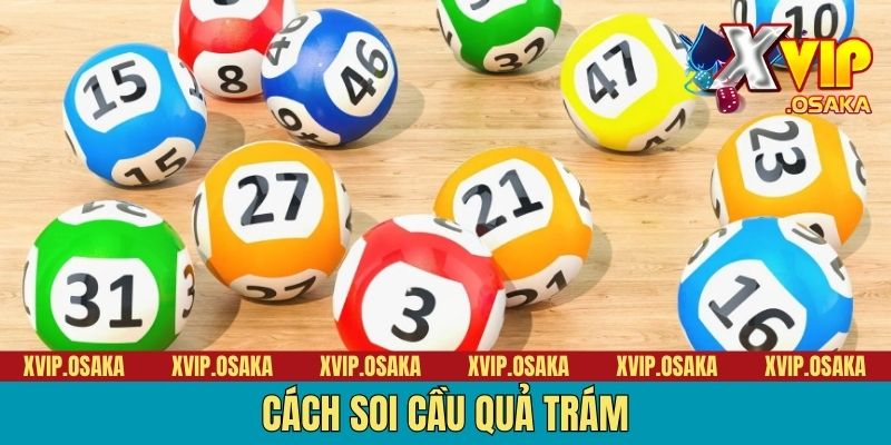 Cách soi cầu quả trám