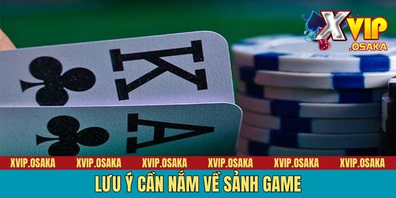 Lưu ý cần nắm về sảnh game