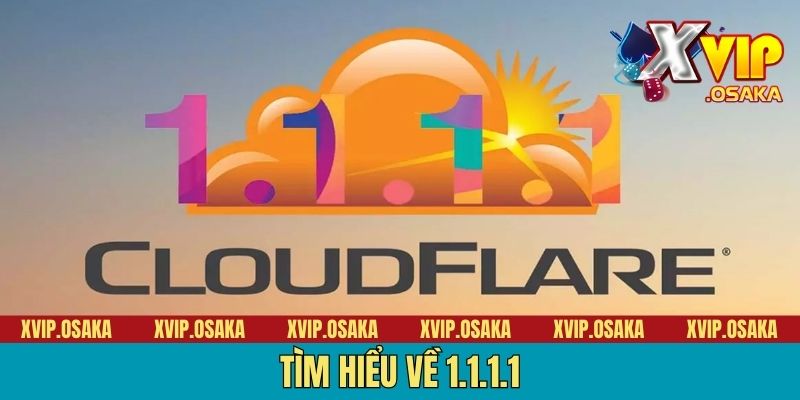 Tìm hiểu về 1.1.1.1