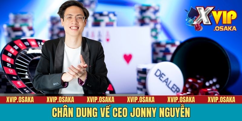 Chân dung về CEO Jonny Nguyễn