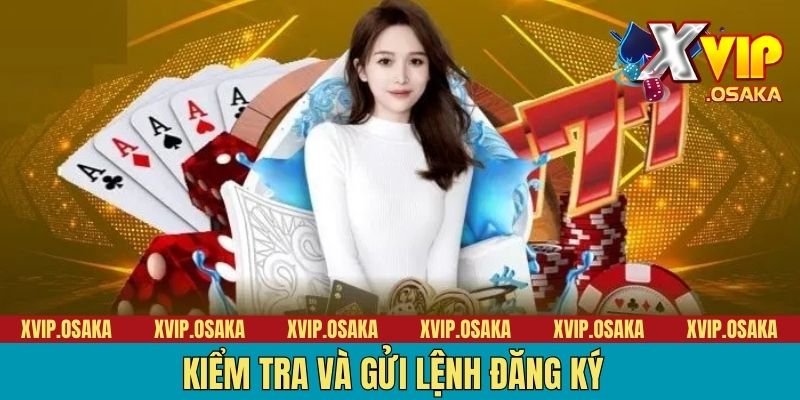 Kiểm tra và gửi lệnh đăng ký
