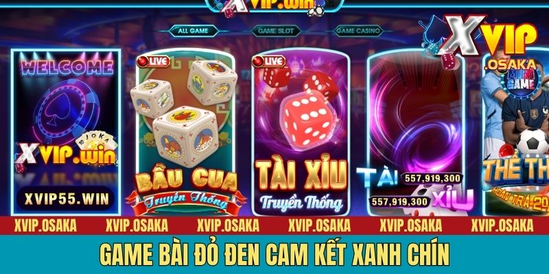 Game bài đỏ đen cam kết xanh chín
